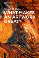 What Makes an Artwork Great? 311137422X Book Cover