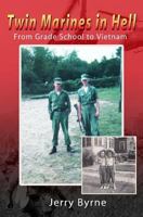 Twin Marines in Hell: From Grade School to Vietnam 151172725X Book Cover