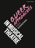 Queer Approaches in Musical Theatre 1350247626 Book Cover