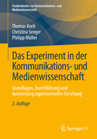 Das Experiment in der Kommunikations- und Medienwissenschaft: Grundlagen, Durchführung und Auswertung experimenteller Forschung (Studienbücher zur ... und Medienwissenschaft) (German Edition) 3658491302 Book Cover
