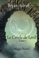 Le Cercle de Levil: 1 B08RH7MK9M Book Cover