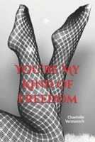 You're My Kind Of Freedom B0BYM4LYPF Book Cover