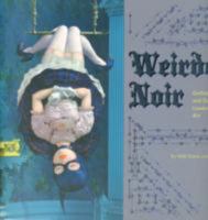Weirdo Noir: Gothic and Dark Lowbrow Art 081187110X Book Cover