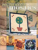 Polymer Clay Mosaics 1581802579 Book Cover