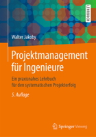 Projektmanagement für Ingenieure: Ein praxisnahes Lehrbuch für den systematischen Projekterfolg 3658327901 Book Cover