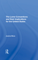 The Lome Conventions and Their Implications for the United States 0367293617 Book Cover