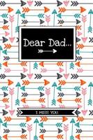 Dear Dad...: Grief Journal Notebook For Grieving, Remembering And Mourning Your Father - Bereavement Memorial Gift 1082020443 Book Cover
