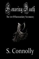 Honoring Death: The Arte of Daemonolatry Necromancy 1456555316 Book Cover