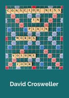 Consciousness in Plain Words, Volume 4 1445761009 Book Cover
