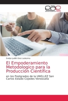 El Empoderamiento Metodologico para la Producción Científica 6203036994 Book Cover