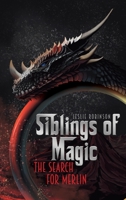 Siblings of Magic: The Search for Merlin 1639370889 Book Cover