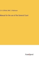 Manual for the use of the General Court 3382142554 Book Cover