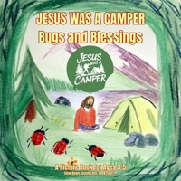 Jesus Was a Camper: Bugs and Blessings B0GVKBV9HQ Book Cover