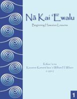 Na Kai Ewalu Beginning Hawaiian Lessons, Textbook 1 0988783010 Book Cover