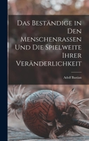 Das Best�ndige in Den Menschenrassen Und Die Spielweite Ihrer Ver�nderlichkeit B0BP9H5LY6 Book Cover