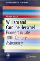 William and Caroline Herschel: Pioneers in Late 18th-Century Astronomy 9400768745 Book Cover