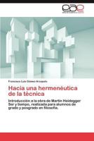 Hacia Una Hermeneutica de La Tecnica 3659003581 Book Cover