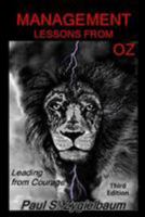 Management Lessons from Oz: Leading from Courage 1533628718 Book Cover
