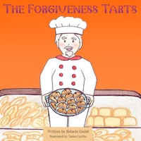 The Forgiveness Tarts 1983819069 Book Cover