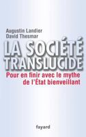 La Société Translucide: Pour En Finir Avec Le Mythe de l'État Bienveillant 2213654956 Book Cover