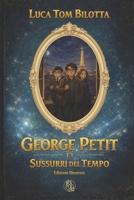 George Petit e i Sussurri del Tempo: La Saga di Gláin (Italian Edition) B0FCYLCGMC Book Cover