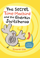 Secret Time Machine and the Gherkin Switcheroo B0GMYZM9KP Book Cover
