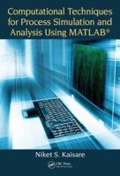 Computational Techniques for Process Simulation and Analysis Using Matlab(r) 1138746088 Book Cover