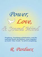 Power, Love, and Sound Mind 1434324826 Book Cover