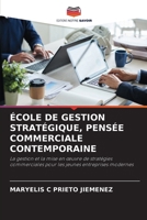 École de Gestion Stratégique, Pensée Commerciale Contemporaine (French Edition) 6209617905 Book Cover