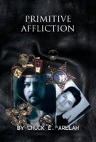 Primitive Affliction 194505820X Book Cover