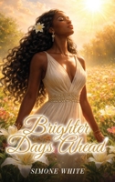 Brighter Days Ahead 1807042332 Book Cover