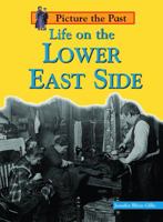 Life on the Lower East Side (Picture the Past) 1403442878 Book Cover
