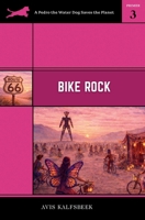Bike Rock (A Pedro the Water Dog Saves the Planet Primer) 1735561371 Book Cover