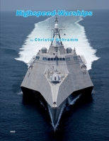 Highspeed-Warships: An overview about naval fast attack crafts, catamarans, trimarans, hydrofoils and hovercrafts 1653164743 Book Cover
