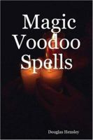 Magic Voodoo Spells 1411655877 Book Cover