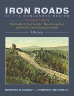 Iron Roads of the Monadock Region, Volume Three: A Pictorial 087233368X Book Cover