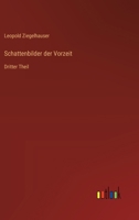 Schattenbilder der Vorzeit: Dritter Theil (German Edition) 3368396358 Book Cover