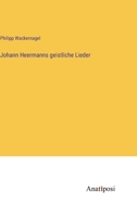 Johann Heermanns geistliche Lieder 3382023628 Book Cover