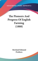 The Pioneers And Progress Of English Farming 1165112353 Book Cover