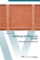 Siedlung Schillerpark Berlin: Denkmalgerechte Sanierung 3639382986 Book Cover