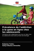 Prévalence de l'addiction à la gane en ligne chez les adolescents 6203225487 Book Cover