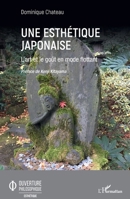 Une esthétique japonaise: L'art et le goût en mode flottant (Ouverture Philosophique) (French Edition) 2343185484 Book Cover