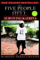 The Five People You Meet in Hell: Surviving Katrina 1419617249 Book Cover