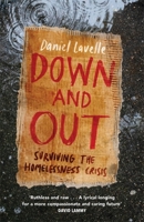 Down and Out: Surviving the Homelessness Crisis 1472279093 Book Cover