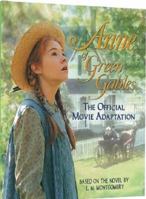 Anne of Green Gables: The Official Movie Adaptation (Lucy Maud Montgomery Anne of Green Gables series) 0978255259 Book Cover