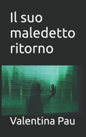 Il suo maledetto ritorno B0BHL5X5NJ Book Cover