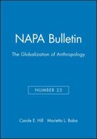 NAPA Bulletin, The Globalization of Anthropology 1931303282 Book Cover
