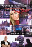 Confessions of a Trial Lawyer 1434385841 Book Cover