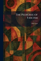 The Pedigree of Fascism 1025251903 Book Cover