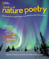 National Geographic Book of Nature Poetry: More than 200 Poems With Photographs That Float, Zoom, and Bloom! 1426320949 Book Cover